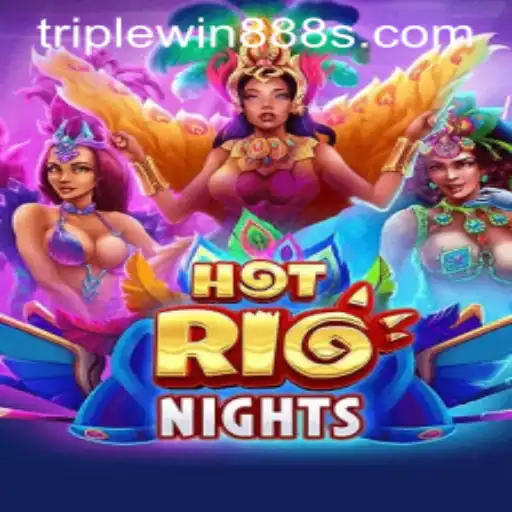 An In-Depth Look at HotRioNights: The Exciting Game with TripleWin888