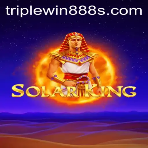 Discover the Exciting World of SolarKing: The Ultimate Gaming Adventure with TripleWin888