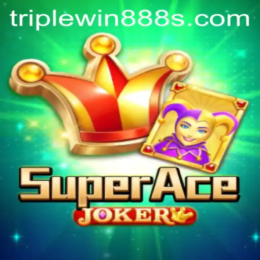 Exploring the Exhilarating World of SuperAceJoker: A TripleWin888 Adventure
