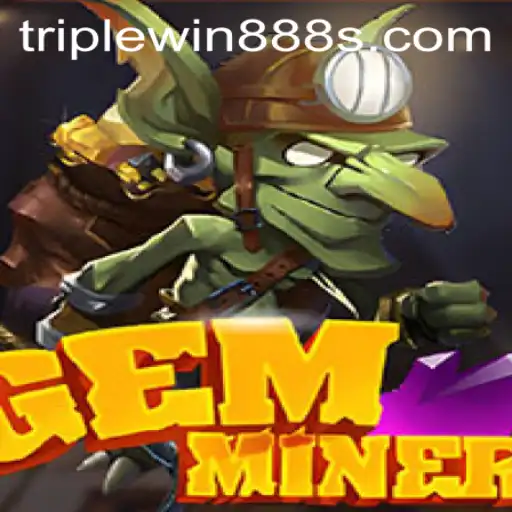 Unveiling GemMiner: The Ultimate Gaming Experience with TripleWin888